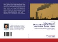 Produktbild: Performance of Manufacturing Industries in India During Reform Period