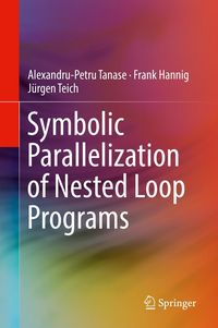 Produktbild: Symbolic Parallelization of Nested Loop Programs
