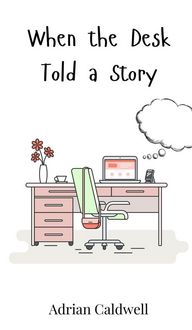 Produktbild: When the Desk Told a Story