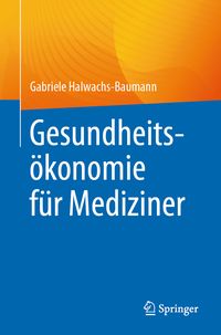 Produktbild: Gesundheits&ouml;konomie f&uuml;r Mediziner