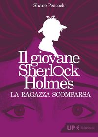 Produktbild: La ragazza scomparsa. Il giovane Sherlock Holmes