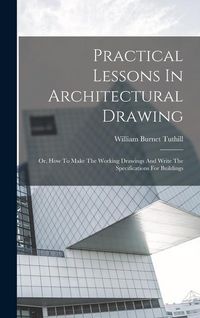 Produktbild: Practical Lessons In Architectural Drawing