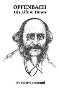 Produktbild: Offenbach: His Life & Times