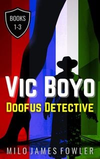 Produktbild: Vic Boyo, Doofus Detective: Books 1-3