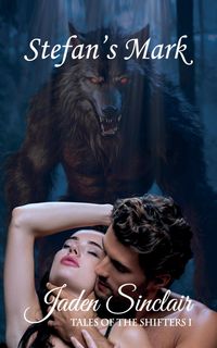 Produktbild: Stefan's Mark (Tales of the Shifter 1, #1)