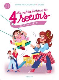 Produktbild: Les petites histoires des 4 soeurs. M&ecirc;me pas peur