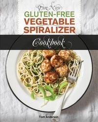 Produktbild: The New Gluten Free Vegetable Spiralizer Cookbook (Ed 2)