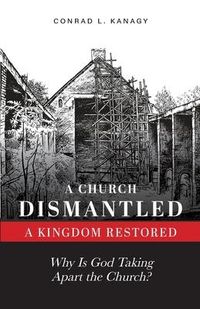 Produktbild: A Church Dismantled-A Kingdom Restored