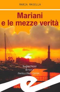 Produktbild: Mariani e le mezze verit&agrave;