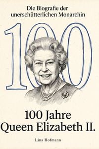 Produktbild: 100 Jahre Queen Elizabeth II.