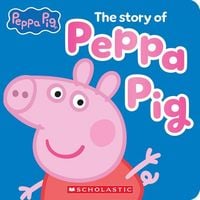 Produktbild: Peppa Pig: The Story of Peppa Pig
