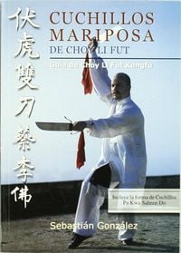 Produktbild: Cuchillos mariposa de Choy Li Fut : gu&iacute;a de Choy Li Fut Kungf&uacute;