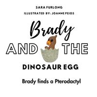 Produktbild: Brady and the Dinosaur Egg- Brady finds a Pterodactyl