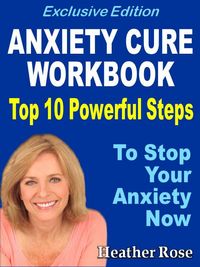 Produktbild: Anxiety Workbook:Top 10 Powerful Steps How To Stop Your Anxiety Now.