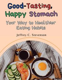 Produktbild: Good-Tasting, Happy Stomach