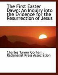 Produktbild: The First Easter Dawn: An Inquiry Into the Evidence for the Resurrection of Jesus