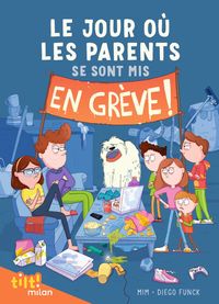Produktbild: Le jour o&ugrave; les parents se sont mis en gr&egrave;ve