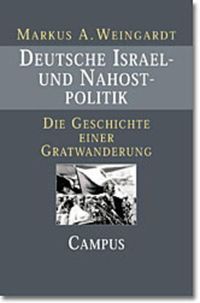 Bild vom Artikel Deutsche Israel- und Nahostpolitik vom Autor Markus A. Weingardt