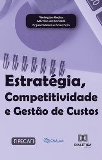 Produktbild: Estrat&eacute;gia, Competitividade e Gest&atilde;o de Custos
