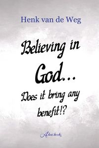 Produktbild: Believing in God... Does it bring any benefit!?