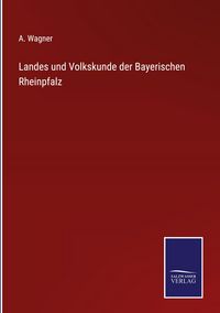 Produktbild: Landes und Volkskunde der Bayerischen Rheinpfalz