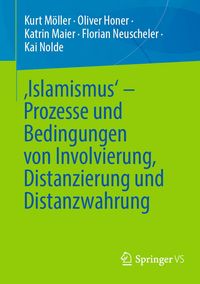 Produktbild: ,Islamismus' - Prozesse und Bedingungen von Involvierung, Distanzierung und Distanzwahrung