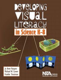 Produktbild: Developing Visual Literacy in Science, K-8