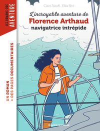 Produktbild: L'incroyable destin de Florence Arthaud, navigatrice intr&eacute;pide