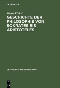 Produktbild: Geschichte der Philosophie von Sokrates bis Aristoteles