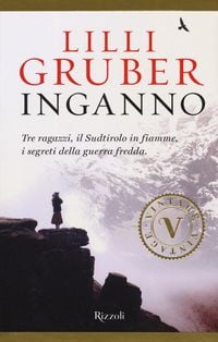 Produktbild: Inganno. Tre ragazzi, il Sudtirolo in fiamme, i segreti della Guerra fredda