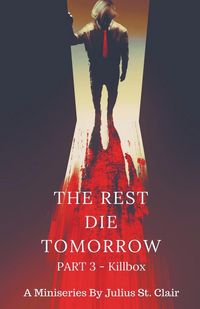 Produktbild: The Rest Die Tomorrow - Killbox