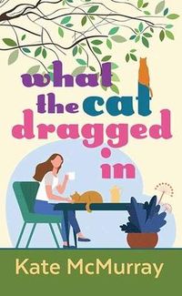 Produktbild: What the Cat Dragged in