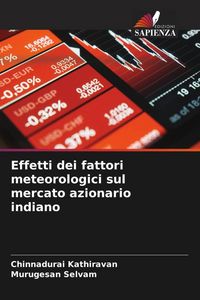 Produktbild: Effetti dei fattori meteorologici sul mercato azionario indiano