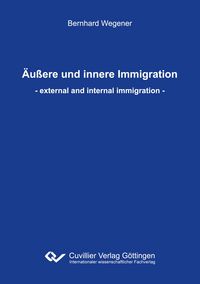 Produktbild: &Auml;u&szlig;ere und innere Immigration. external and internal immigration
