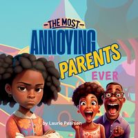 Produktbild: The Most Annoying Parents Ever