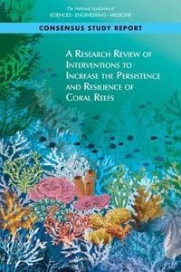 Produktbild: A Research Review of Interventions to Increase the Persistence and Resilience of Coral Reefs