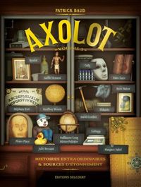 Produktbild: Axolot : histoires extraordinaires et sources d'&eacute;tonnement. Tome 3