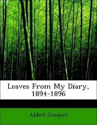 Produktbild: Gasquet, A: Leaves From My Diary, 1894-1896