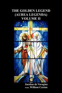 Produktbild: The Golden Legend (Aurea Legenda) Volume II