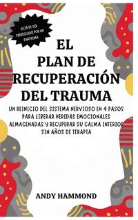 Produktbild: El Plan de Recuperaci&oacute;n del Trauma
