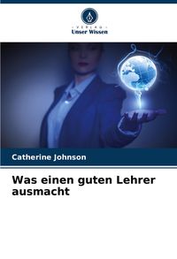Produktbild: Was einen guten Lehrer ausmacht