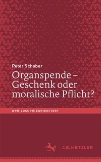 Produktbild: Organspende &ndash; Geschenk oder moralische Pflicht?