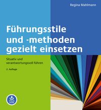 Produktbild: F&uuml;hrungsstile und -methoden gezielt einsetzen