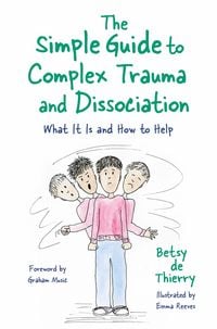 Produktbild: The Simple Guide to Complex Trauma and Dissociation