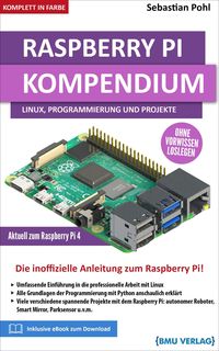 Bild vom Artikel Raspberry Pi Kompendium: Linux, Programmierung und Projekte vom Autor Sebastian Pohl