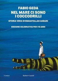 Produktbild: Nel mare ci sono i coccodrilli. Storia vera di Enaiatollah Akbari