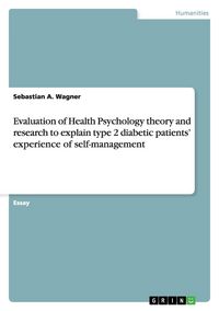 Produktbild: Evaluation of Health Psychology theory and research to explain type 2 diabetic patients' experience of self-management
