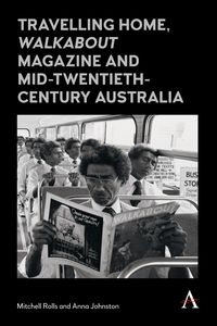 Produktbild: Travelling Home, 'Walkabout Magazine' and Mid-Twentieth-Century Australia
