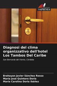 Bild vom Artikel Diagnosi del clima organizzativo dell'hotel Los Tambos Del Caribe vom Autor Brahayan Javier Sánchez Rosso