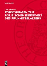 Produktbild: Forschungen zur politischen Ideenwelt des Fr&uuml;hmittelalters
